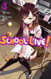 School-Live!, Vol. 3 by Norimitsu Kaihou (Nitroplus) Paperback Book