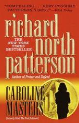 Caroline Masters by Richard North Patterson Paperback Book