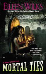 Mortal Ties (Lupi) by Eileen Wilks Paperback Book