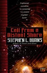 Call from a Distant Shore by Stephen L. Burns Paperback Book