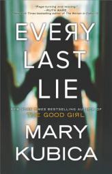 Every Last Lie by Mary Kubica Paperback Book