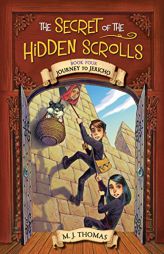 Journey to Jericho (The Secret of the Hidden Scrolls, Book 4) by M. J. Thomas Paperback Book