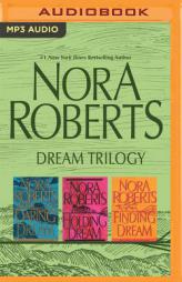 Nora Roberts - Dream Trilogy: Daring to Dream, Holding the Dream, Finding the Dream (Dream Series) by Nora Roberts Paperback Book