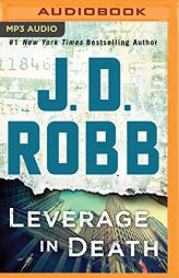 Leverage in Death (In Death Series) by J. D. Robb Paperback Book