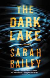 The Dark Lake (Gemma Woodstock) by Sarah Bailey Paperback Book