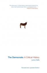 The Democrats: A Critical History (Updated Edition) by Lance Selfa Paperback Book
