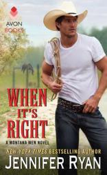 When It's Right: A Montana Men Novel by Jennifer Ryan Paperback Book