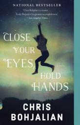 Close Your Eyes, Hold Hands (Vintage Contemporaries) by Chris Bohjalian Paperback Book