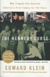The Kennedy Curse: Why Tragedy Has Haunted America's First Family for 150 Years by Edward Klein Paperback Book