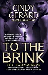 To the Brink (The Bodyguards) by Cindy Gerard Paperback Book