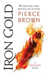 Iron Gold: A Red Rising Novel (Red Rising Series) by Pierce Brown Paperback Book