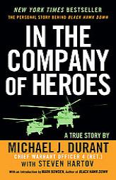 In The Company Of Heroes by Michael J. Durant Paperback Book