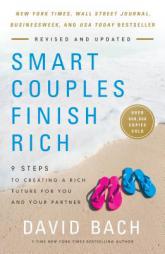 Smart Couples Finish Rich, Expanded and Updated: 9 Steps to Creating a Rich Future for You and Your Partner by David Bach Paperback Book