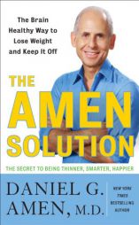 The Amen Solution: The Brain Healthy Way to Lose Weight and Keep It Off by Daniel G. Amen Paperback Book