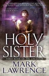 Holy Sister (Book of the Ancestor) by Mark Lawrence Paperback Book