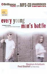 Every Young Man's Battle: Strategies for Victory in the Real World of Sexual Temptation (Every Man) by Stephen Arterburn Paperback Book