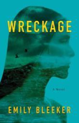 Wreckage by Emily Bleeker Paperback Book
