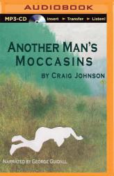 Another Man's Moccasins (Walt Longmire) by Craig Johnson Paperback Book