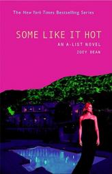 A-List #6, The: Some Like It Hot: An A-List Novel (A-List) by Zoey Dean Paperback Book