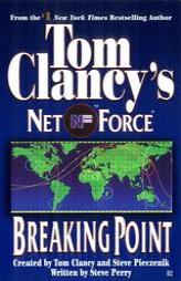 Breaking Point (Tom Clancy's Net Force, No. 4) by Steve Perry Paperback Book