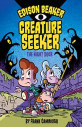 Edison Beaker, Creature Seeker: The Night Door by Frank Cammuso Paperback Book