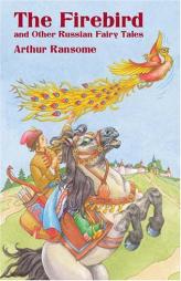 The Firebird and Other Russian Fairy Tales by Arthur Ransome Paperback Book