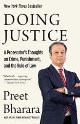 Doing Justice: A Prosecutor's Thoughts on Crime, Punishment, and the Rule of Law by Preet Bharara Paperback Book