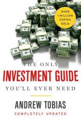 The Only Investment Guide You'll Ever Need by Andrew Tobias Paperback Book