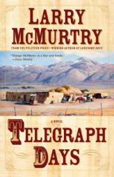 Telegraph Days by Larry McMurtry Paperback Book