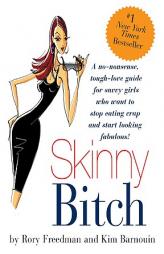 Skinny Bitch by Rory Freedman Paperback Book