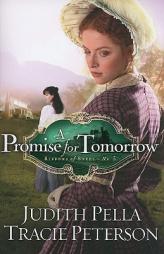 Promise for Tomorrow, A (Ribbons of Steel) by Judith Pella Paperback Book