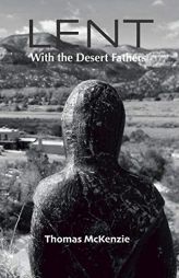 Lent with the Desert Fathers by Ella Haigh McKenzie Paperback Book