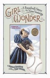 Girl Wonder: A Baseball Story in Nine Innings by Deborah Hopkinson Paperback Book