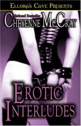 Erotic Interludes by Cheyenne McCray Paperback Book