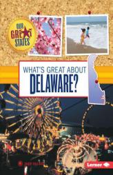What's Great About Delaware? (Our Great States) by Sheri Dillard Paperback Book