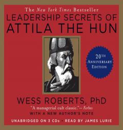 Leadership Secrets of Attila the Hun by Wess Roberts Paperback Book