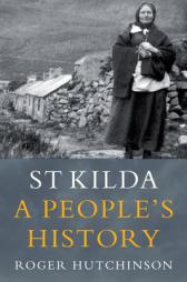 St Kilda by Roger Hutchinson Paperback Book