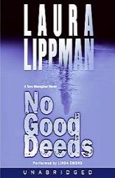 No Good Deeds: A Tess Monaghan Novel (Tess Monaghan Mysteries) by Laura Lippman Paperback Book
