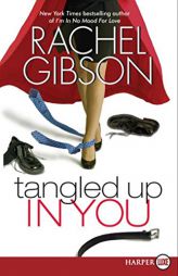 Tangled Up in You by Rachel Gibson Paperback Book