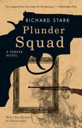 Plunder Squad: A Parker Novel by Richard Stark Paperback Book