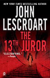 The 13th Juror (Dismas Hardy) by John Lescroart Paperback Book