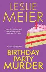 Birthday Party Murder: A Lucy Stone Mystery (Lucy Stone Mysteries) by Leslie Meier Paperback Book