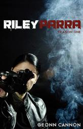 Riley Parra Season One by Geonn Cannon Paperback Book