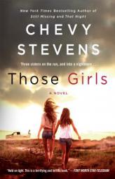 Those Girls by Chevy Stevens Paperback Book