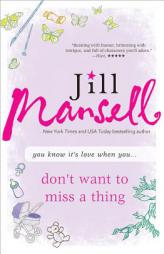 Don't Want to Miss a Thing by Jill Mansell Paperback Book