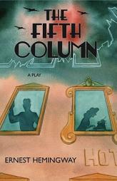 The Fifth Column by Ernest Hemingway Paperback Book