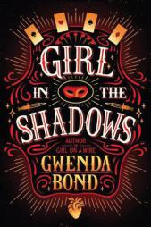 Girl in the Shadows by Gwenda Bond Paperback Book