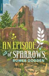 An Episode of Sparrows (New York Review Children's Collection) by Rumer Godden Paperback Book