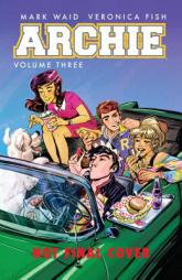 Archie Vol. 3 by Mark Waid Paperback Book