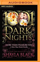 More Than Pleasure You: A More Than Words Novella (1001 Dark Nights) by Shayla Black Paperback Book